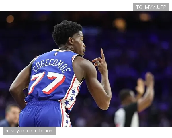 76人恩比德伤缺影响显著，球队进攻流畅度与终结效率出现下滑